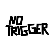 no trigger